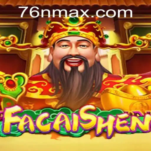 FaCaiShen: O Excitante Mundo do Jogo 76 N